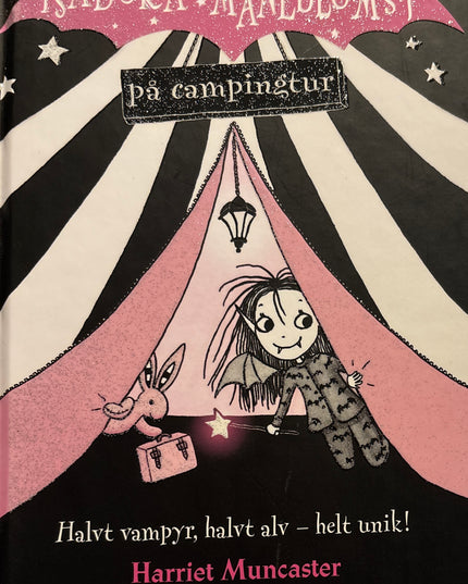 Muncaster, Harriet: Isadora Måneblomst på campingtur