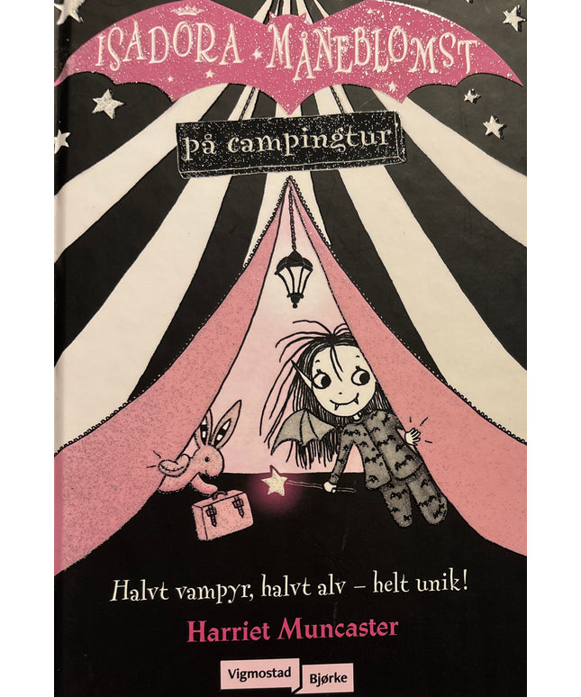 Muncaster, Harriet: Isadora Måneblomst på campingtur