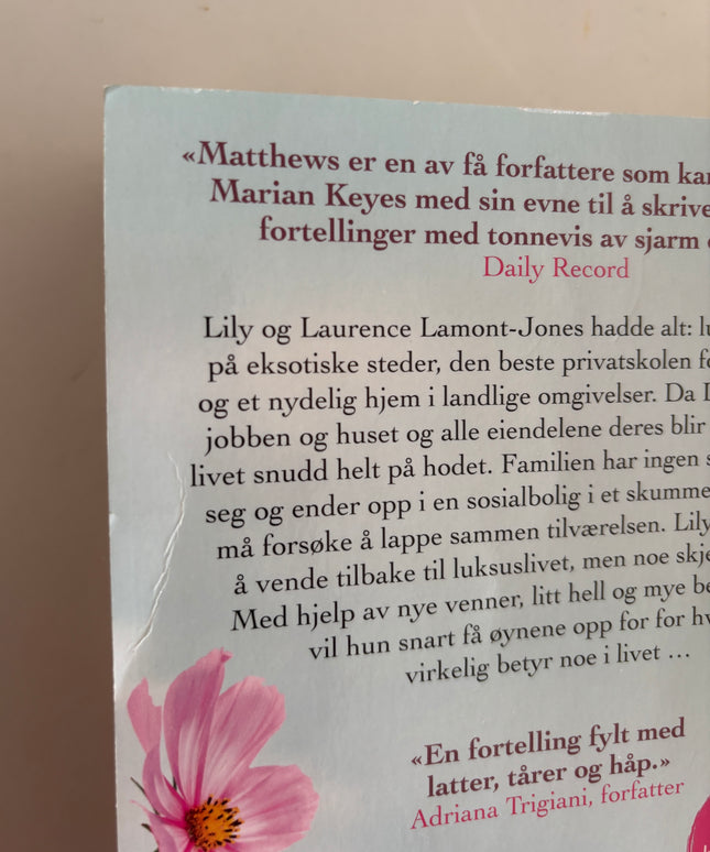 Carole Matthews: Den eneste veien er opp