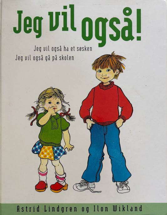 Lindgren, Astrid: Jeg vil også!