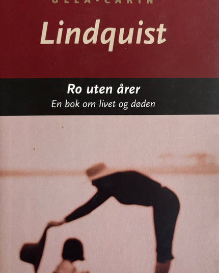 Lindquist, Ulla-Carin: Ro uten årer
