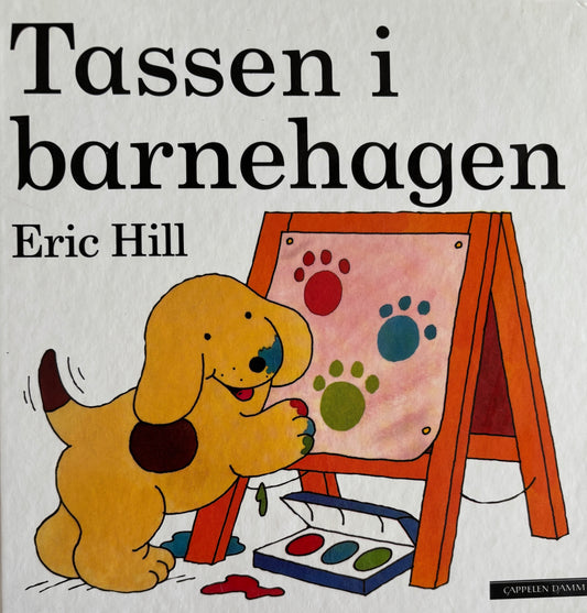Hill, Eric: Tassen i barnehagen