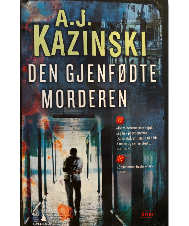 Kazinski, A.J: Den gjenfødte morderen