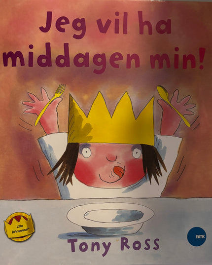 Ross, Tony: Jeg vil ha middagen min