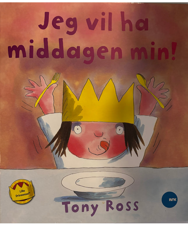 Ross, Tony: Jeg vil ha middagen min