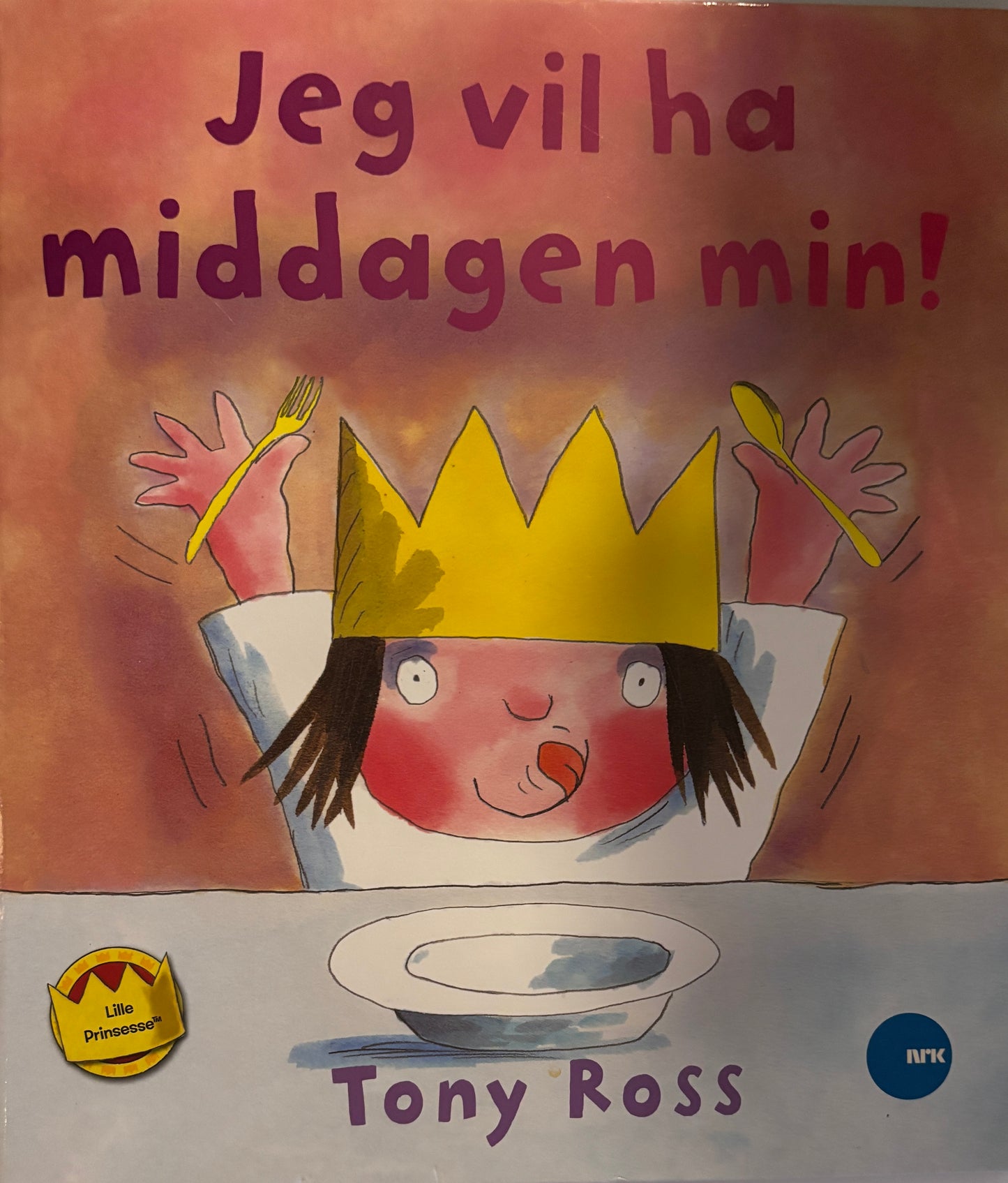 Ross, Tony: Jeg vil ha middagen min