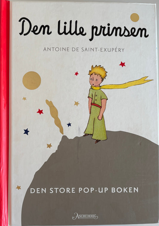 Saint-Exupéry, Antoine de: Den lille prinsen - Den store pop-up boken