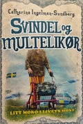 Ingelman-Sundberg, Catharina: Svindel og multelikør