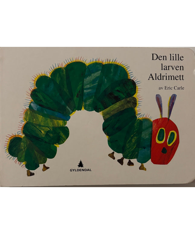 Carle, Eric: Den lille larven aldri mett