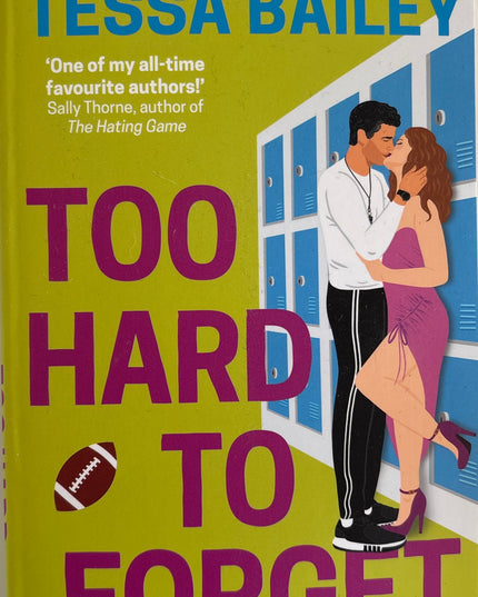 Bailey, Tessa: Too hard to forget