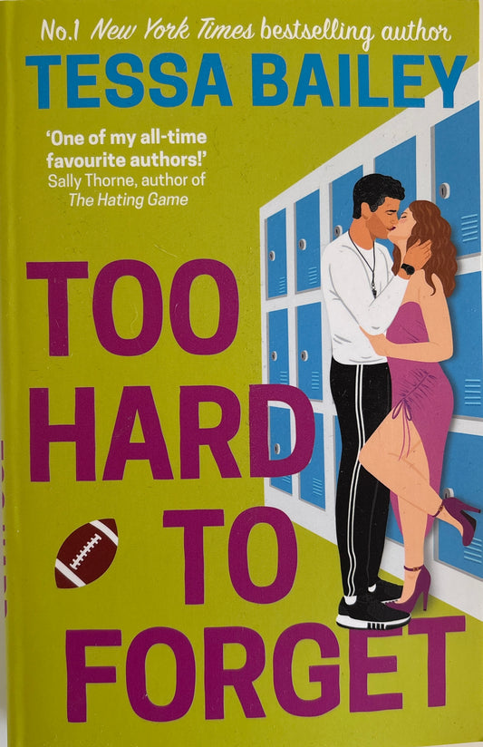 Bailey, Tessa: Too hard to forget