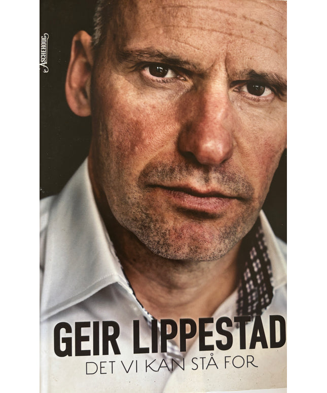 Lippestad, Geir: Det vi kan stå for