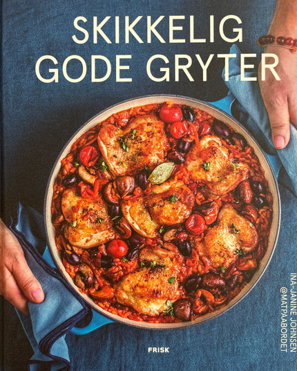Skikkelig gode gryter - Ina-Janine Johnsen (ny)