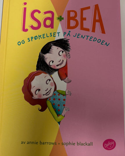 Barrows, Annie: Isa+Bea og spøkelset på jentedoen