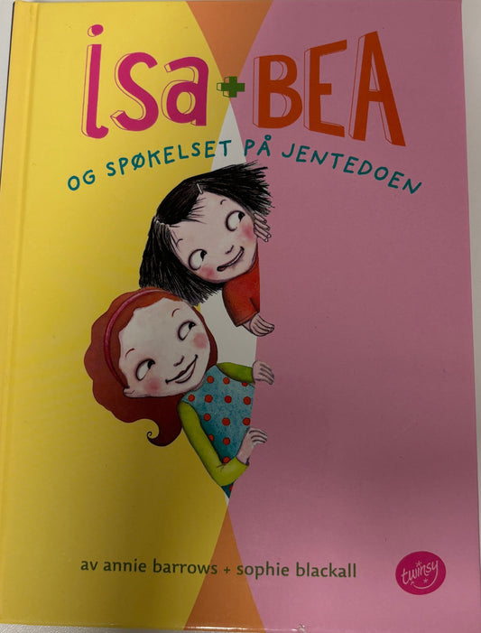 Barrows, Annie: Isa+Bea og spøkelset på jentedoen