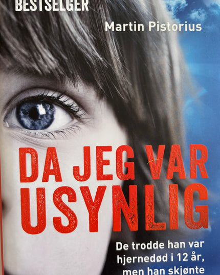 Pistorius, Martin: Da jeg var usynlig