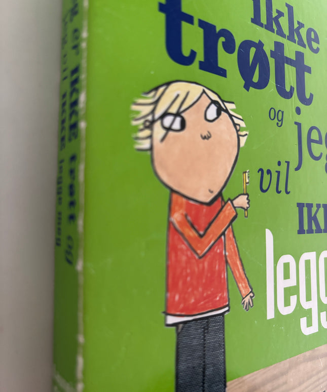 Jeg er ikke trøtt og jeg vil ikke legge meg