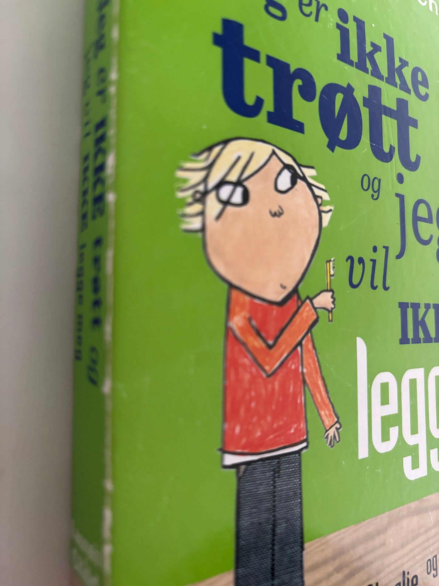 Jeg er ikke trøtt og jeg vil ikke legge meg