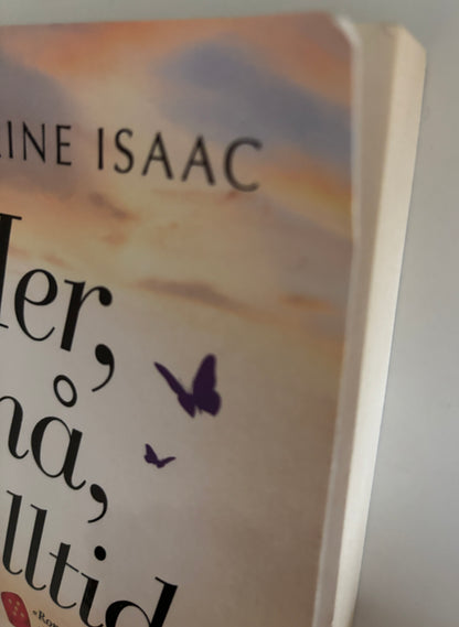 Isaac, Catherine: Her, nå, alltid