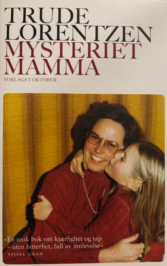 Lorentzen, Trude: Mysteriet mamma