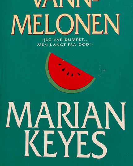 Keyes, Marian: Vannmelonen
