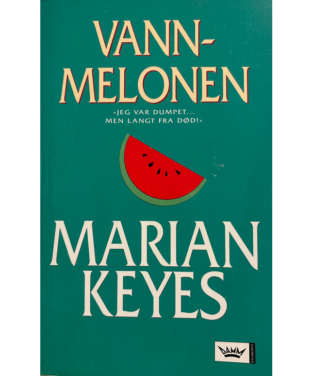Keyes, Marian: Vannmelonen