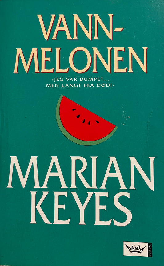 Keyes, Marian: Vannmelonen
