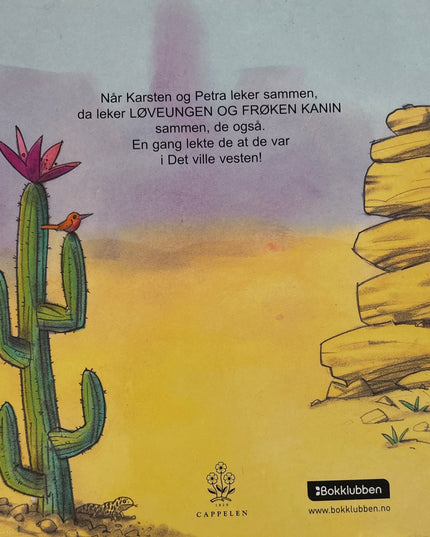 Bringsværd, Tor Åge: Karsten og Petra: Løveungen og Frøken Kanin: Vill Vest