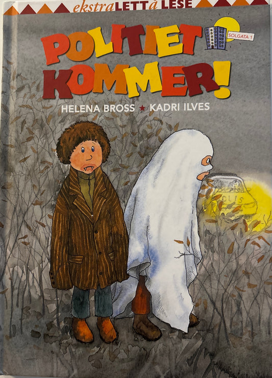 Bross, Helena: Politiet kommer!