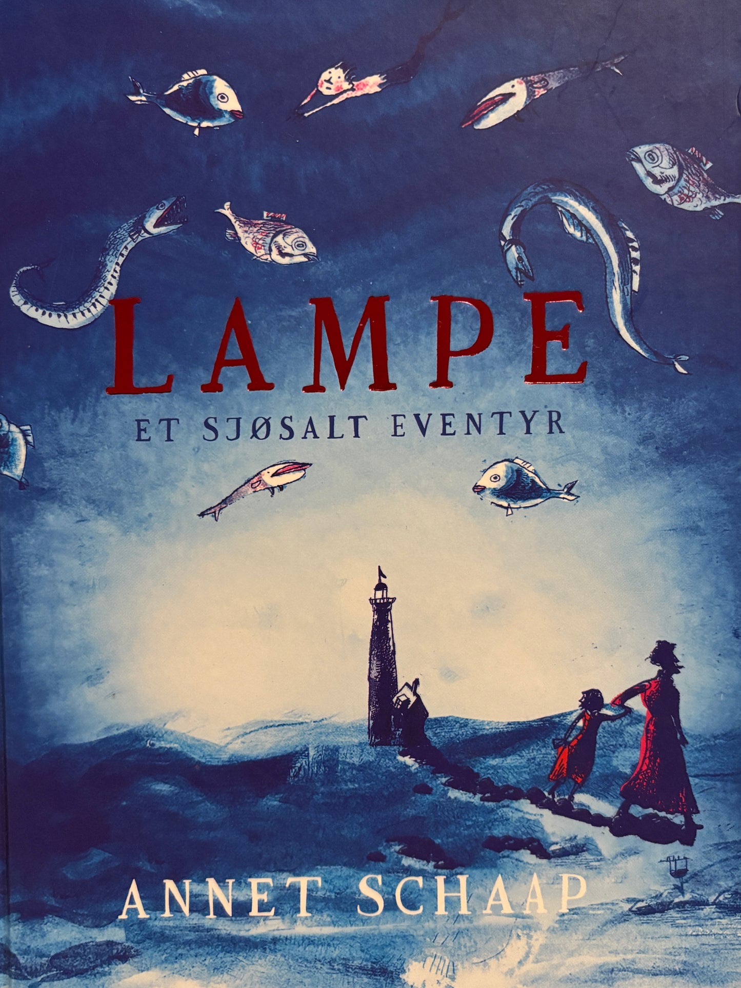 Schaap, Annet: Lampe - Et sjøsalt eventyr