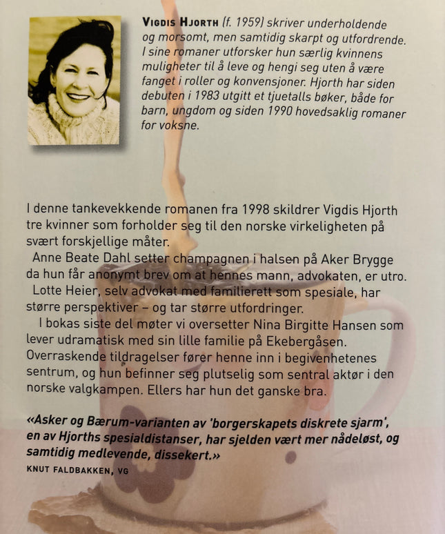 Hjorth, Vigdis: Takk, ganske bra