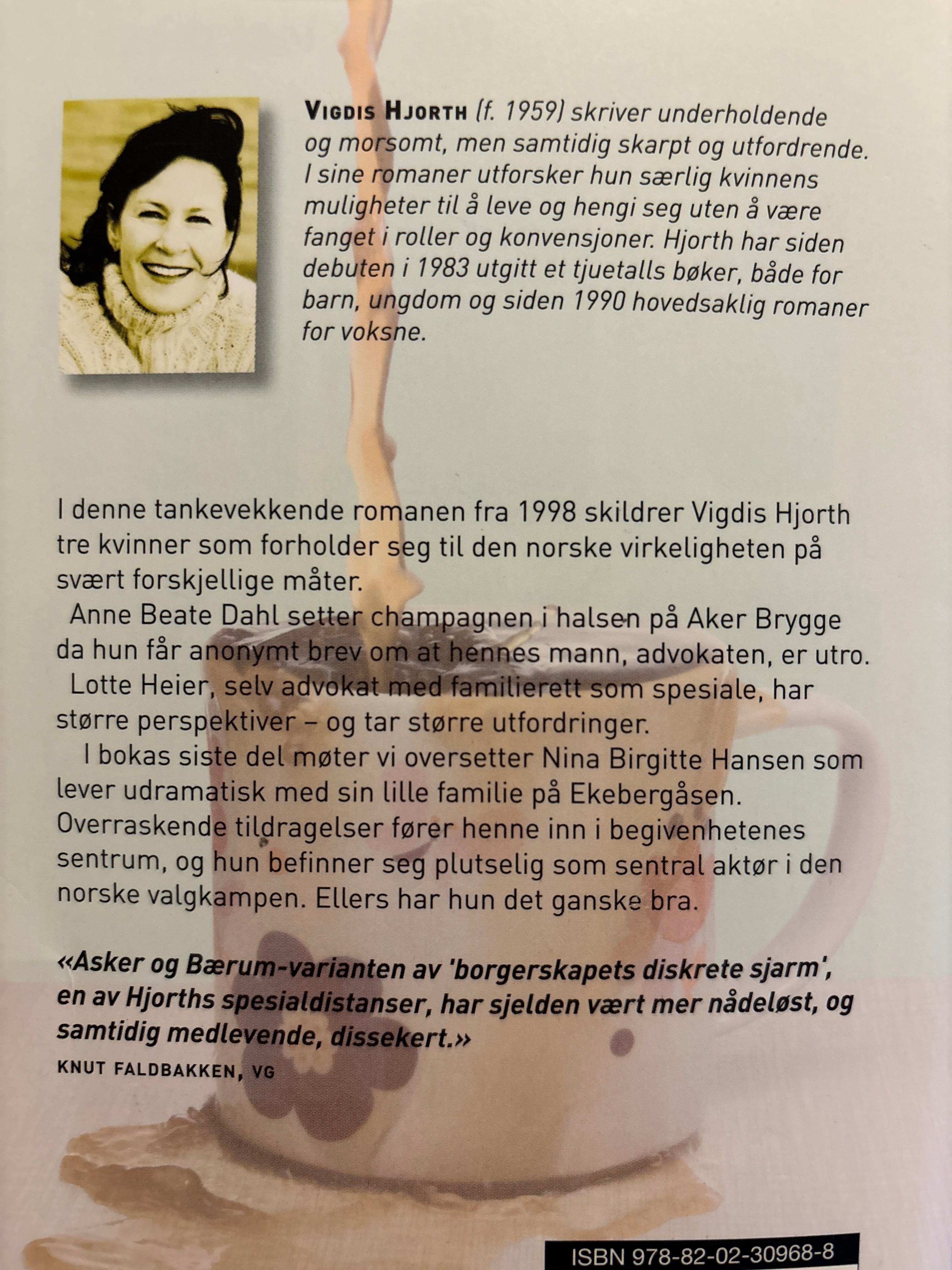 Hjorth, Vigdis: Takk, ganske bra