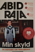Raja, Abid: Min skyld