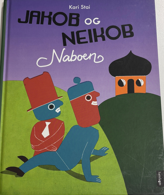 Stai, Kari: Jakob og Neikob Naboen