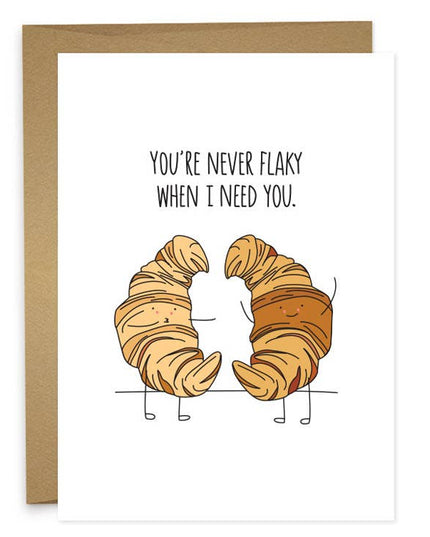 A6 Kort - You're Never Flaky When I Need You