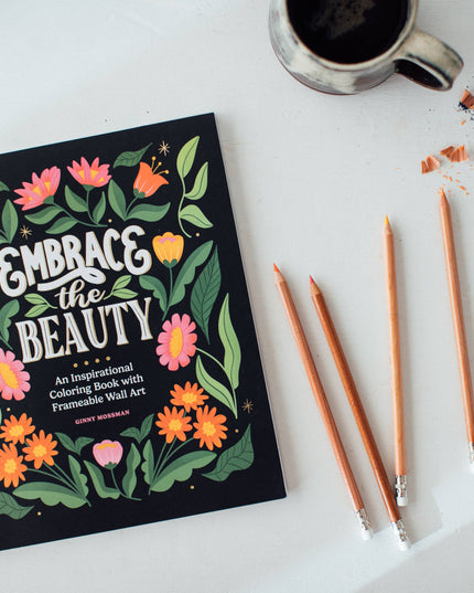 Embrace the Beauty: An Adult Coloring Book | Fargeleggingsbok for Voksne