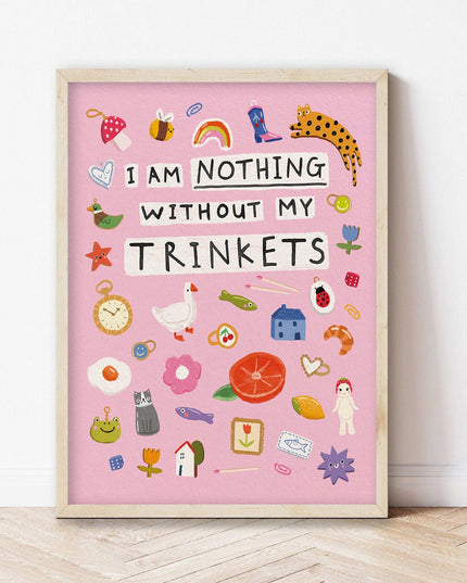 Plakat | Nothing Without My Trinkets | A5