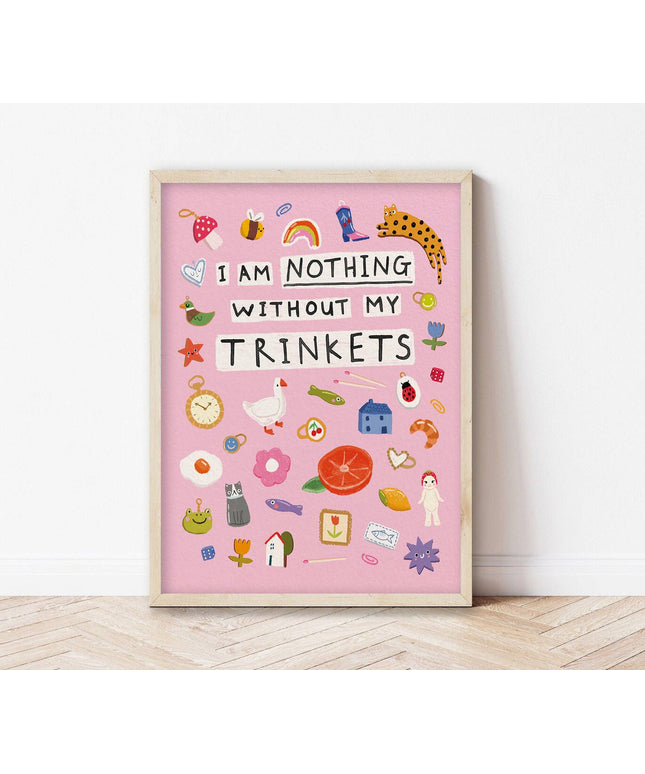 Plakat | Nothing Without My Trinkets | A5