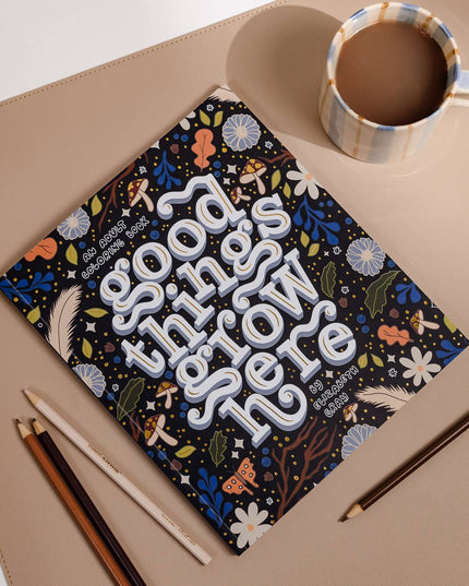 Good Things Grow Here Adult Coloring Book | Fargeleggingsbok