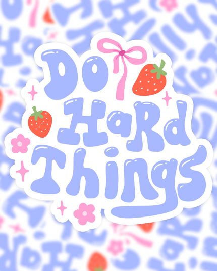 Vinyl Klistremerke | Do Hard Things